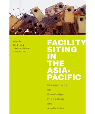 書封 Facility Siting in the Asia-Pacific：Perspectives on Knowledge Production and Application